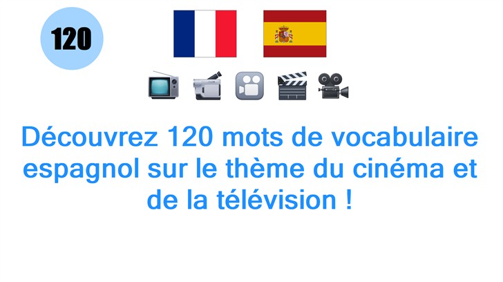Découvrez 120 mots de vocabulaire espagnol sur le thème du cinéma et de la télévision !